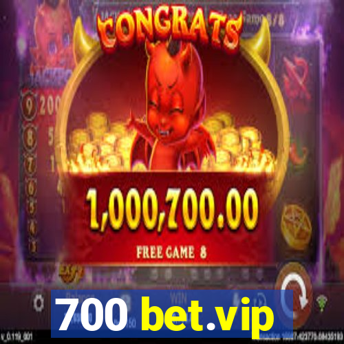 700 bet.vip